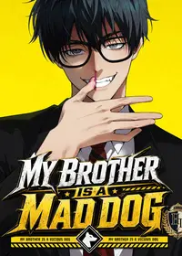 My Brother Is A Mad Dog